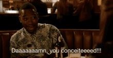 Conceited Damn You Conceited GIF - Conceited Damn You Conceited GIFs