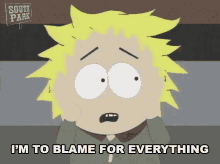 im to blame for everything tweek south park its all my fault blame me
