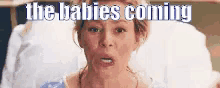Baby Coming GIF - Baby Coming Baby Is Coming The Baby Is Coming GIFs