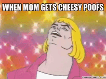 When Mom Gets Cheesy Poofs - Cheesy GIF - Heman Cheesy GIFs