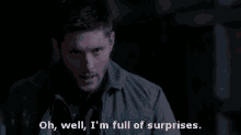 Oh Well Im Full Of Surprises Jensen Ackles GIF - Oh Well Im Full Of Surprises Jensen Ackles Supernatural GIFs