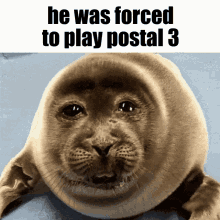 Postal Forced To Play GIF - Postal Forced To Play Crying Seal GIFs