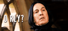 Harry Potter Snape GIF - Harry Potter Snape O Rly GIFs