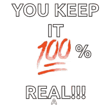 You Keep It Real Keep It One Hundred GIF - You Keep It Real Keep It One Hundred Keep It100 GIFs