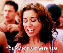 Mean Girls GIF - Mean Girls You Cant Sit With Us GIFs
