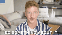 Do Something About It Tyler Oakley GIF - Do Something About It Tyler Oakley Tyler Oakley Channel GIFs