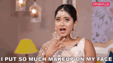 I Put So Much Makeup On My Face Shivangi Joshi GIF - I Put So Much Makeup On My Face Shivangi Joshi Pinkvilla GIFs