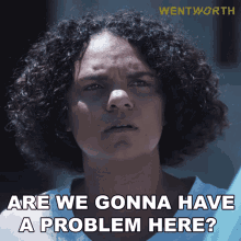 Are We Gonna Have A Problem Here Ruby Mitchell GIF - Are We Gonna Have A Problem Here Ruby Mitchell Wentworth GIFs