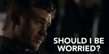 Should I Be Worried Confident GIF - Should I Be Worried Confident Brave GIFs