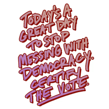 todays a great day to stop messing with democracy democracy certify the vote count every vote certify
