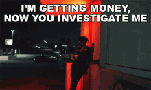 Im Getting Money Now You Investigate Me Vonnie D GIF - Im Getting Money Now You Investigate Me Vonnie D Investigations Song GIFs