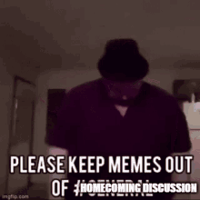 Keep Memes Out Of Homecoming Disc Echo GIF - Keep Memes Out Of Homecoming Disc Echo GIFs