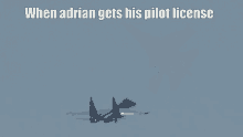 Adrian When Adrian Gets His Pilot License GIF - Adrian When Adrian Gets His Pilot License Pilot License GIFs