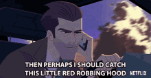 Then Perhaps I Should Catch This Little Red Robbing Hood Chase Devineaux GIF - Then Perhaps I Should Catch This Little Red Robbing Hood Chase Devineaux Rafael Petardi GIFs