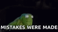 Kermit The Frog Mistakes Were Made GIF - Kermit The Frog Mistakes Were Made Regret GIFs