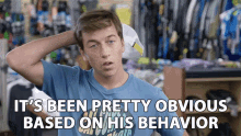 Its Been Pretty Obvious Based On His Behavior Behaving Badly GIF - Its Been Pretty Obvious Based On His Behavior Obvious Behaving Badly GIFs