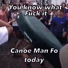 Canoe Man GIF - Canoe Man GIFs