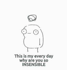 My Everyday Insensible GIF - My Everyday Insensible GIFs