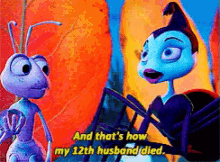 And That'S How My 12th Husband Died - Husband GIF - A Bugs Life Pixar Black Widow GIFs
