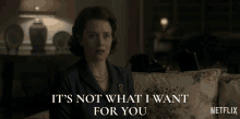 Its Not What I Want For You Claire Foy GIF - Its Not What I Want For You Claire Foy Queen Elizabeth Ii GIFs
