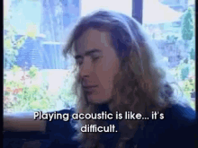 Dave GIF - You Dont Say Acoustic Difficult GIFs