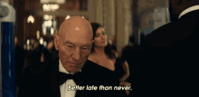 Better Late Than Never Jean Luc Picard GIF - Better Late Than Never Jean Luc Picard Patrick Stewart GIFs