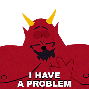 I Have A Problem Satan Sticker - I Have A Problem Satan South Park Stickers