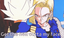 Vegeta Get The Hell GIF - Vegeta Get The Hell Outta My Face GIFs