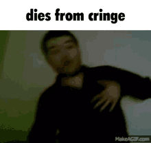 cringe dies