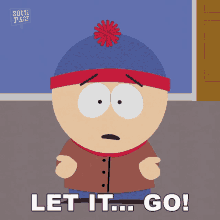 Let It Go Stan Marsh GIF - Let It Go Stan Marsh South Park GIFs