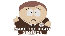 make the right decision eric cartman south park s8e8 douche and turd