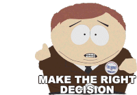 Make The Right Decision Eric Cartman Sticker - Make The Right Decision Eric Cartman South Park Stickers