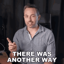 There Was Another Way Derek Muller GIF - There Was Another Way Derek Muller Veritasium GIFs