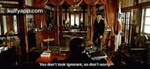 You Don'T Look Ignorant, So Don'T Worry.Gif GIF - You Don'T Look Ignorant So Don'T Worry Mr. Sunshine GIFs