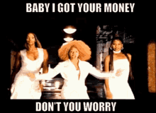 Baby I Got Your Money Dont You Worry GIF - Baby I Got Your Money Dont You Worry Odb GIFs