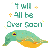 It Will All Be Over Soon Almost There Sticker - It Will All Be Over Soon Almost There Hope Stickers