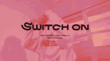 myungjunlippie moonbin astro switch on switch on astro myungjunlippie moonbin astro switch on switch on astro