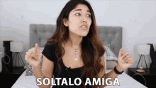 soltalo mamita dejalo ir suelta la sopa ya dilo dime ya soltalo mamita dejalo ir suelta la sopa ya dilo dime ya
