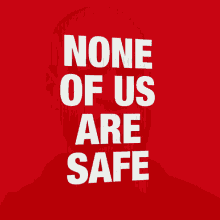 None Of Us Are Safe Until All Of Us Are Safe GIF - None Of Us Are Safe Until All Of Us Are Safe Black GIFs