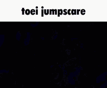 Toei Jumpscare GIF - Toei Jumpscare Toei Jumpscare GIFs