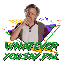 Whatever You Say Pal Marc Maron Sticker - Whatever You Say Pal Marc Maron Sam Sylvia Stickers