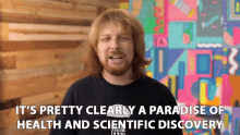 Its Pretty Clearly A Paradise Of Health And Scientific Discovery Jared Bauer GIF - Its Pretty Clearly A Paradise Of Health And Scientific Discovery Jared Bauer Paradise GIFs