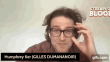 Humphrey Ker Glasses GIF - Humphrey Ker Glasses Gilles Dumananoir GIFs