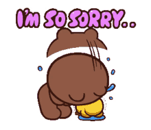 sorry apologies sad brown brown im so sorry