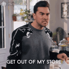 Get Out Of My Store David Rose GIF - Get Out Of My Store David Rose David GIFs