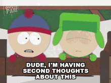 Dude Im Having Second Thoughts About This Stan Marsh GIF - Dude Im Having Second Thoughts About This Stan Marsh Kyle Broflovski GIFs