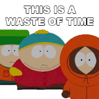 This Is A Waste Of Time Cartman Sticker - This Is A Waste Of Time Cartman South Park Stickers