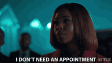 I Dont Need An Appointment Miri Dube GIF - I Dont Need An Appointment Miri Dube Queen Sono GIFs