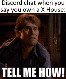 Tell Me How X House X Houses GIF - Tell Me How X House X Houses X House GIFs