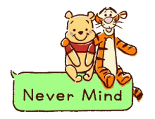Never Mind Winnie The Pooh GIF - Never Mind Winnie The Pooh GIFs